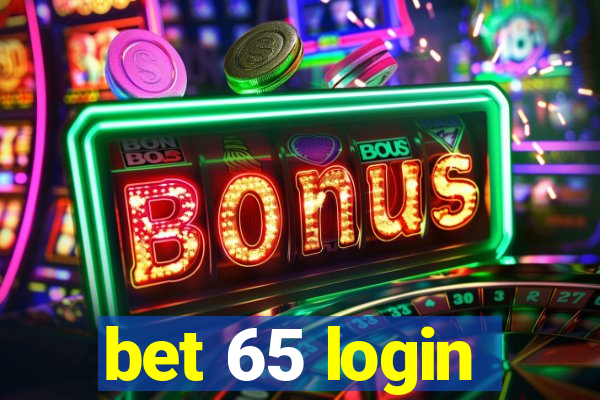 bet 65 login